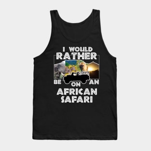 I Would Rather Be On An African Safari Jeep Collage Tank Top